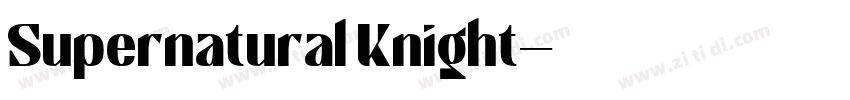 Supernatural Knight字体转换